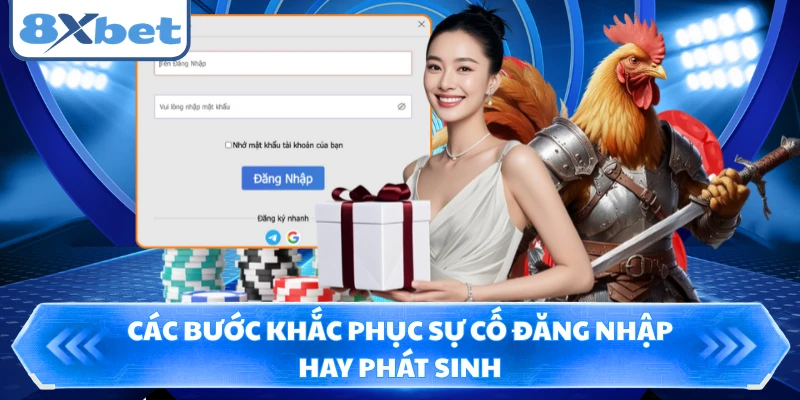 Các bước khắc phục sự cố đăng nhập hay phát sinh